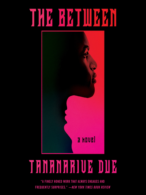 Title details for The Between by Tananarive Due - Available